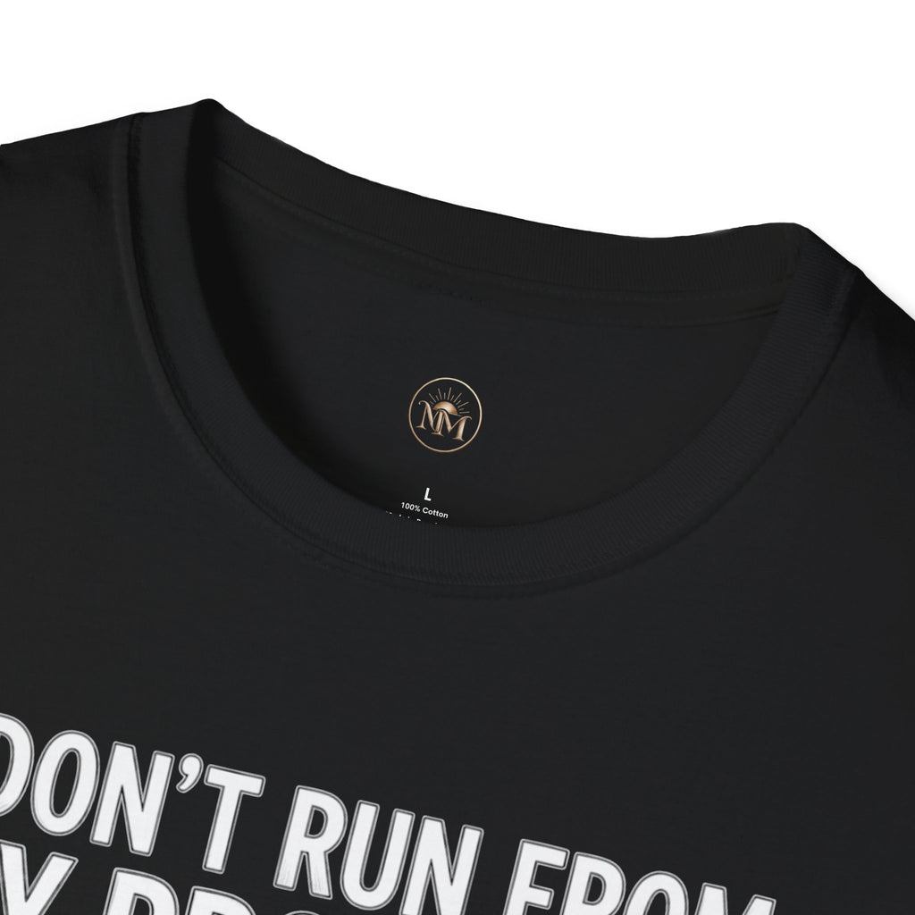 I Don't Run From My Problems, I Sit On My Sofa - Funny Sarcastic T-Shirt