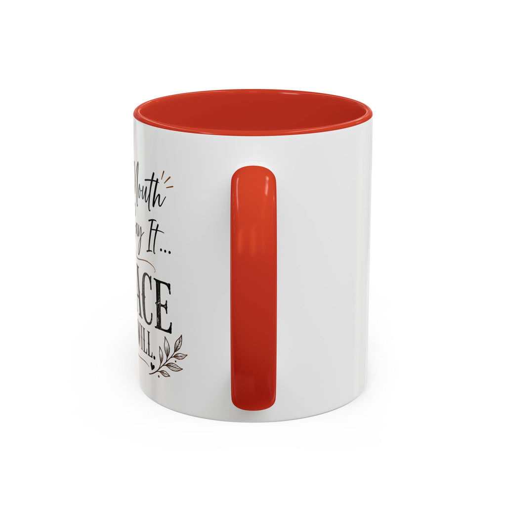 Coffee Mug — "If My Mouth Doesn't Say It... My Face Definitely Will" Accent Mug
