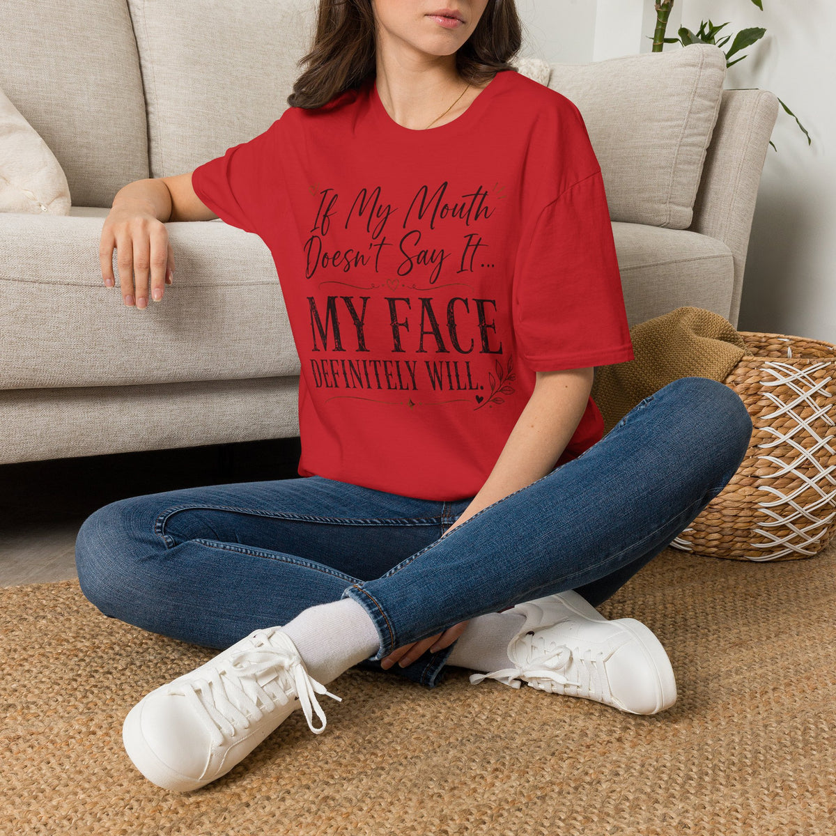 T‑Shirt — “If My Mouth Doesn’t Say It… My Face Definitely Will” Casual Graphic Tee