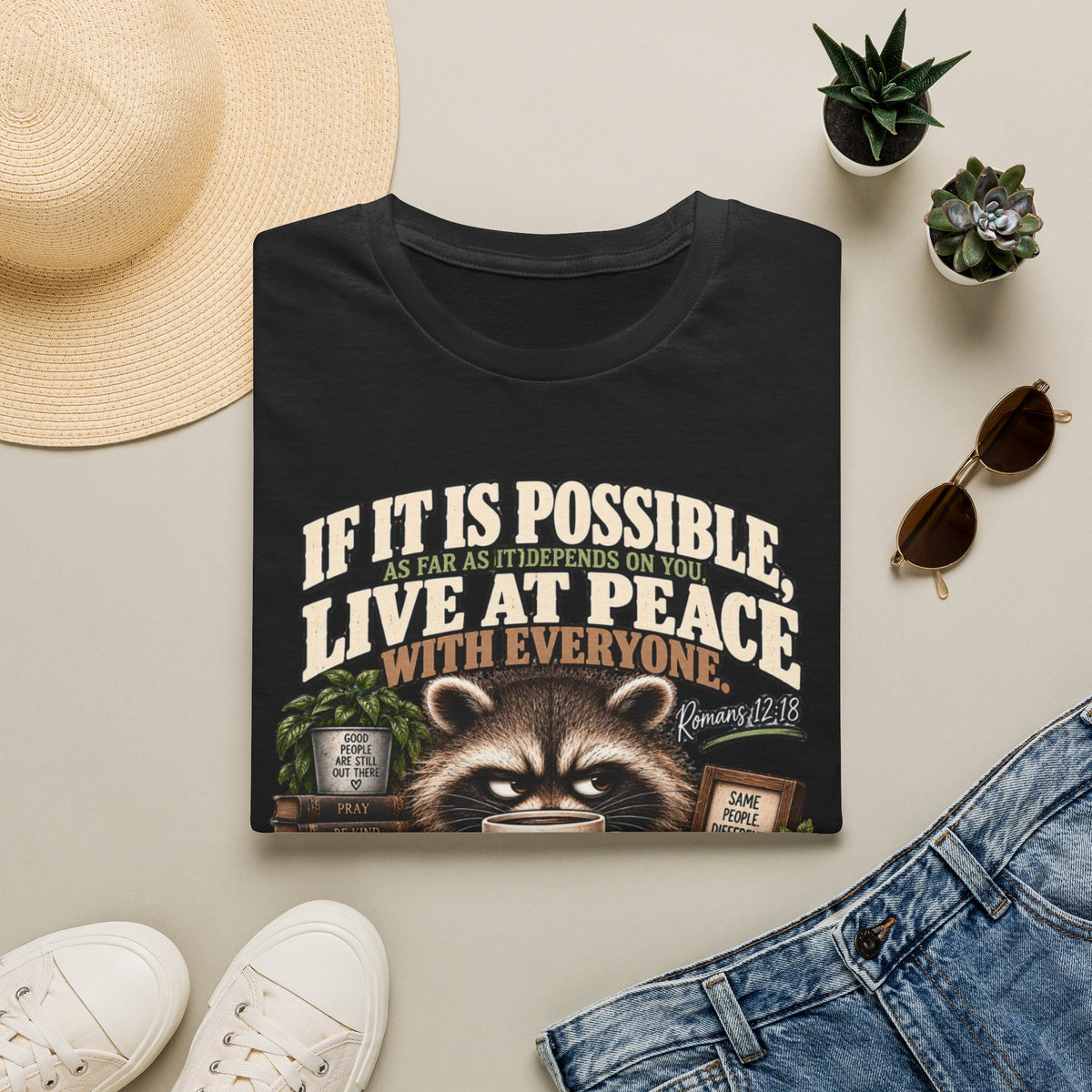 Peaceful Raccoon Tee — “If It Is Possible, Live At Peace With Everyone” Inspirational Christian T-Shirt