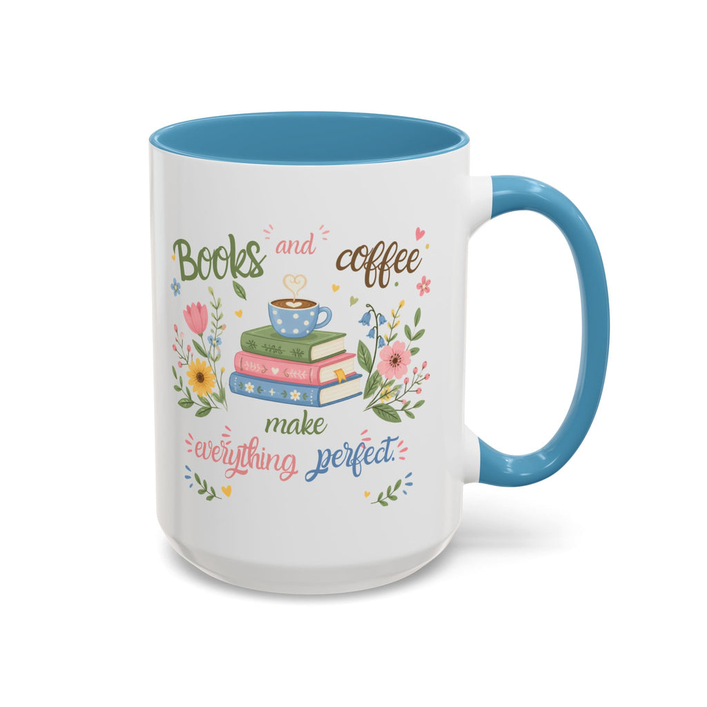 Books and Coffee Mug — "Books and Coffee Make Everything Perfect" Ceramic Accent Mug