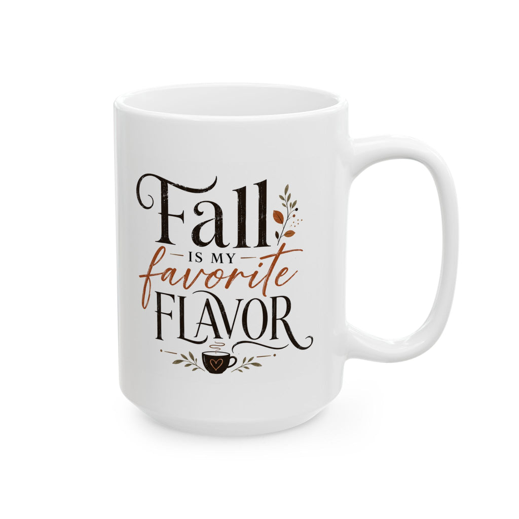 Fall is my favorite cermaic Mug —Fall Coffee Cup (11oz, 15oz)