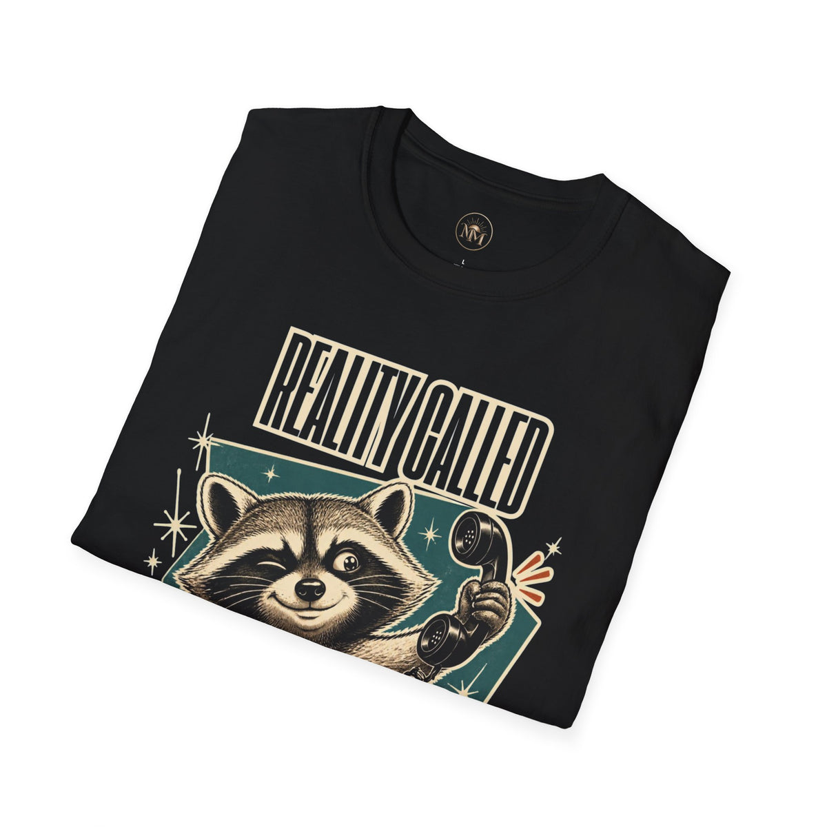 Reality Call I Hung Up Sarcastic T-Shirt