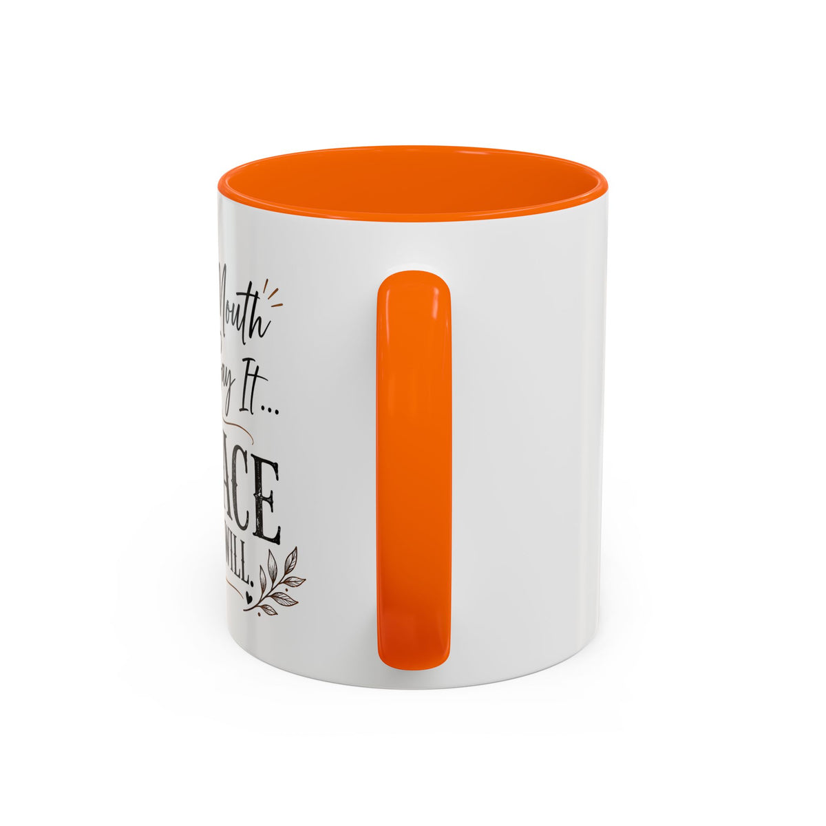 Coffee Mug — "If My Mouth Doesn't Say It... My Face Definitely Will" Accent Mug
