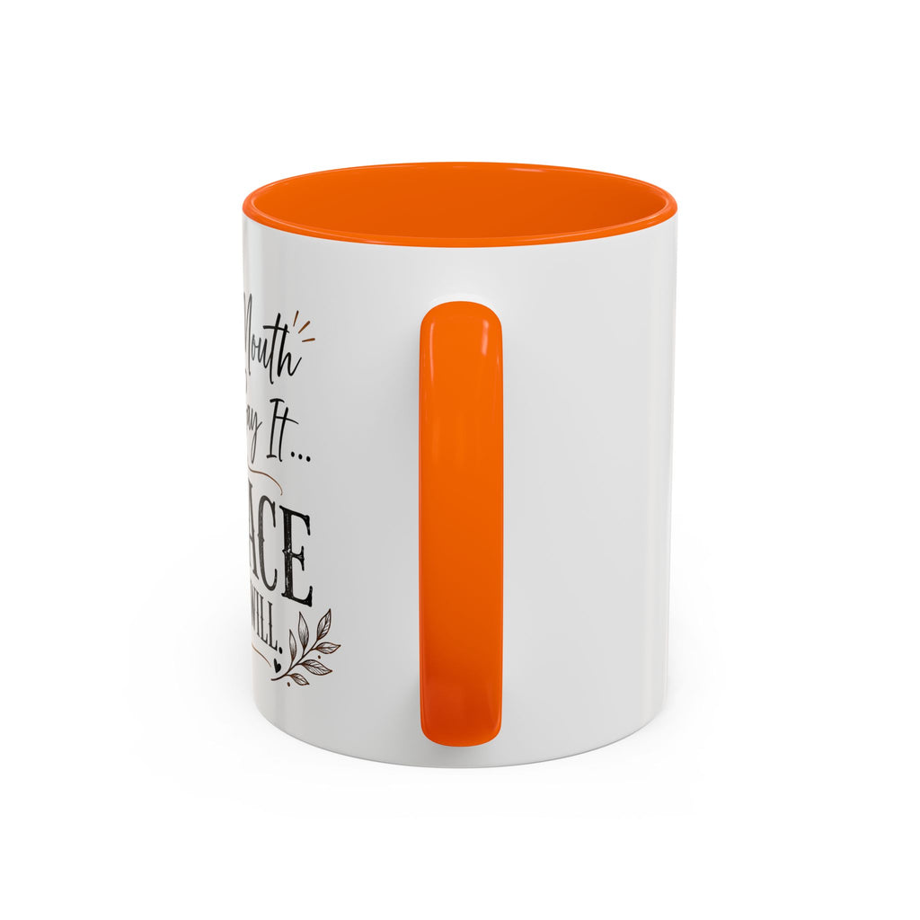 Coffee Mug — "If My Mouth Doesn't Say It... My Face Definitely Will" Accent Mug