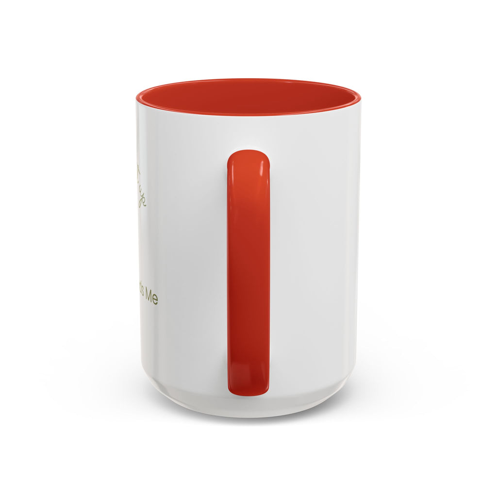 Coffee Mug — "I Have to Get Up, My Coffee Needs Me" Accent Ceramic Mug