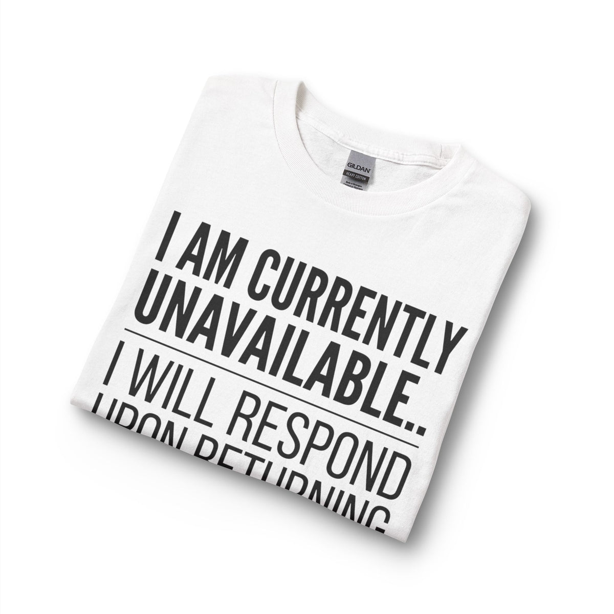 I Am Currently Unavailable Long Sleeve Tee — Funny Sarcastic Text Shirt