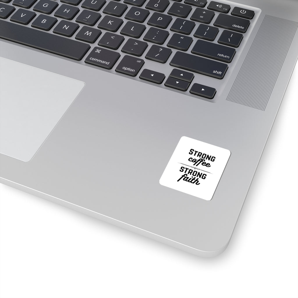 Strong Coffee Strong Faith Sticker — Inspirational Christian Vinyl Sticker
