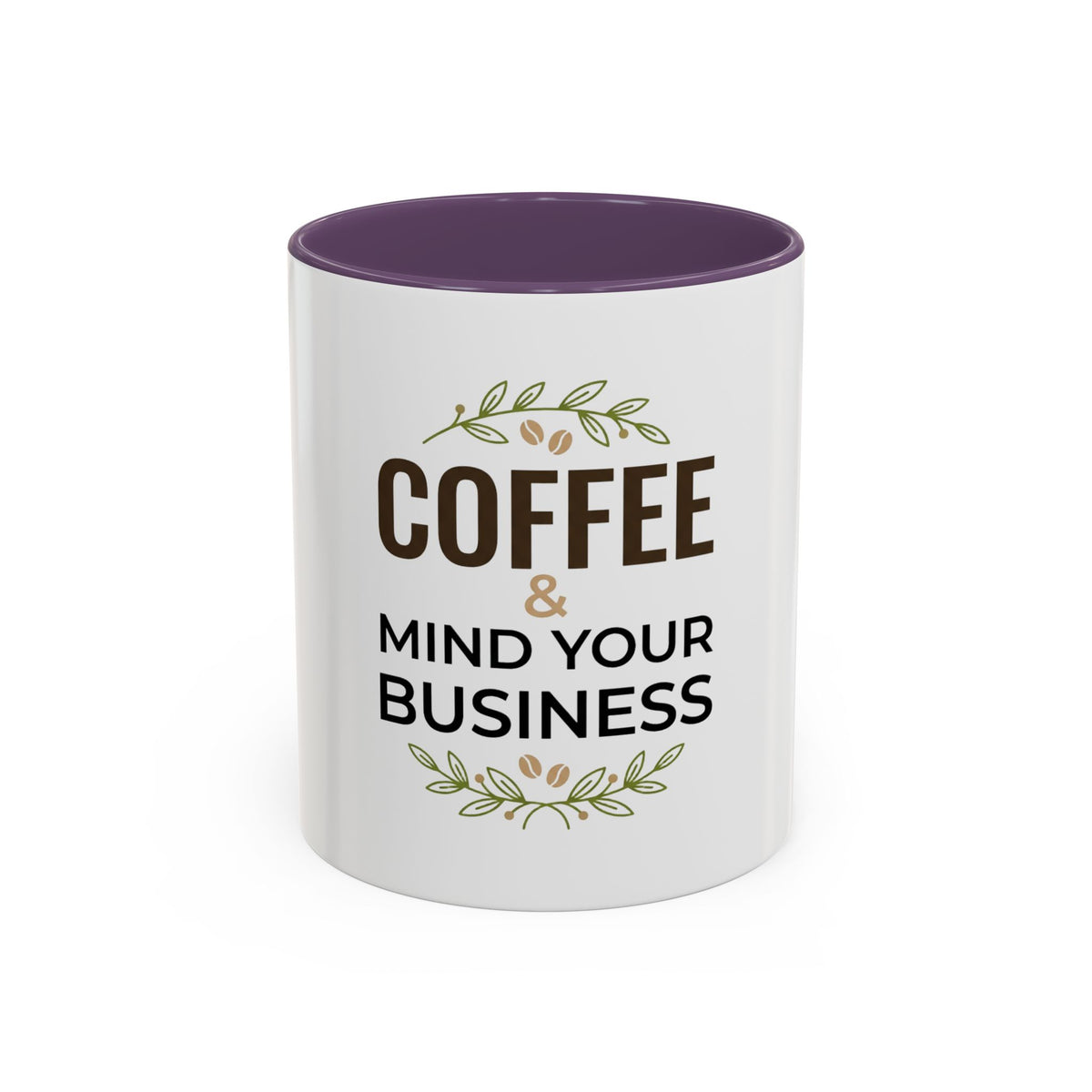 Coffee Mug - "Coffee & Mind Your Business" Ceramic Accent Mug