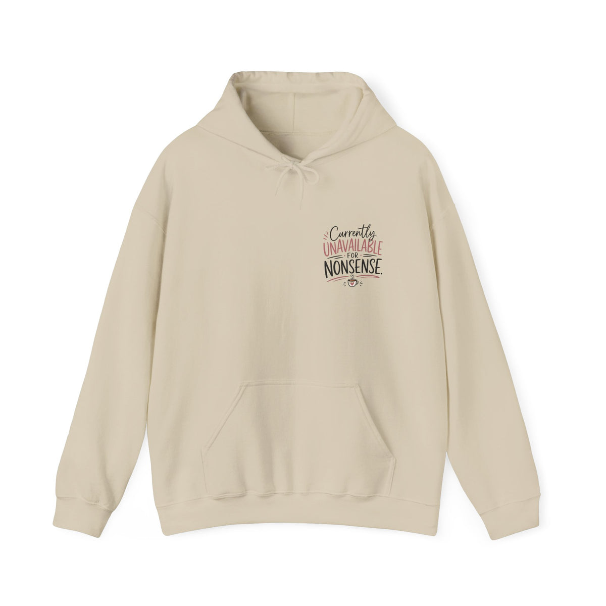 Cute Feminist Hoodie – "Correctly Unavailable For Your Nonsense" Chest Print