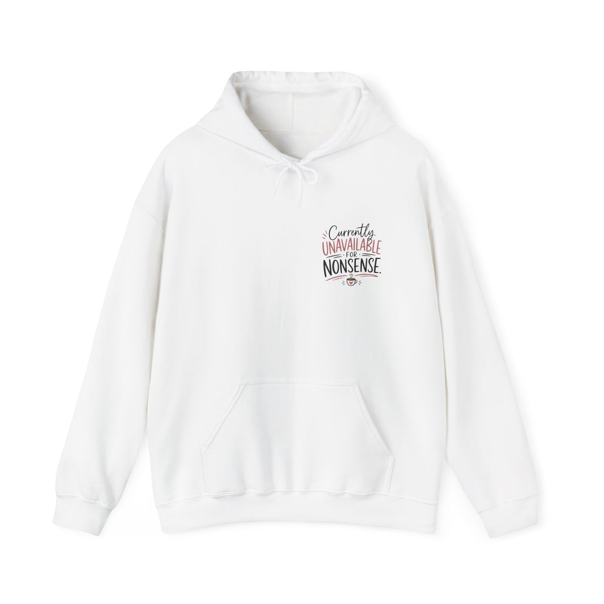 Cute Feminist Hoodie – "Correctly Unavailable For Your Nonsense" Chest Print