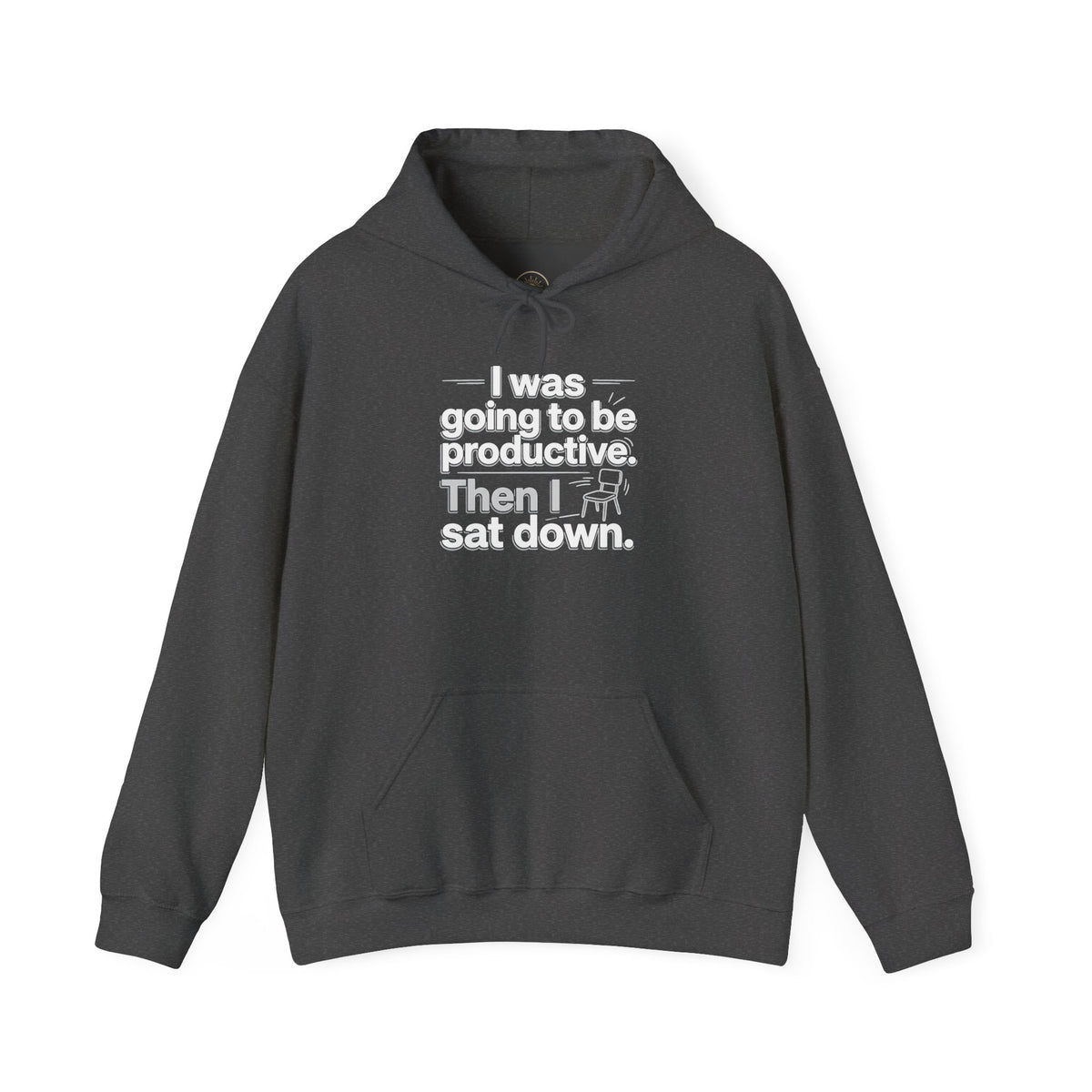 Funny 'I Was Going To Be Productive Then I Sat Down' Hoodie