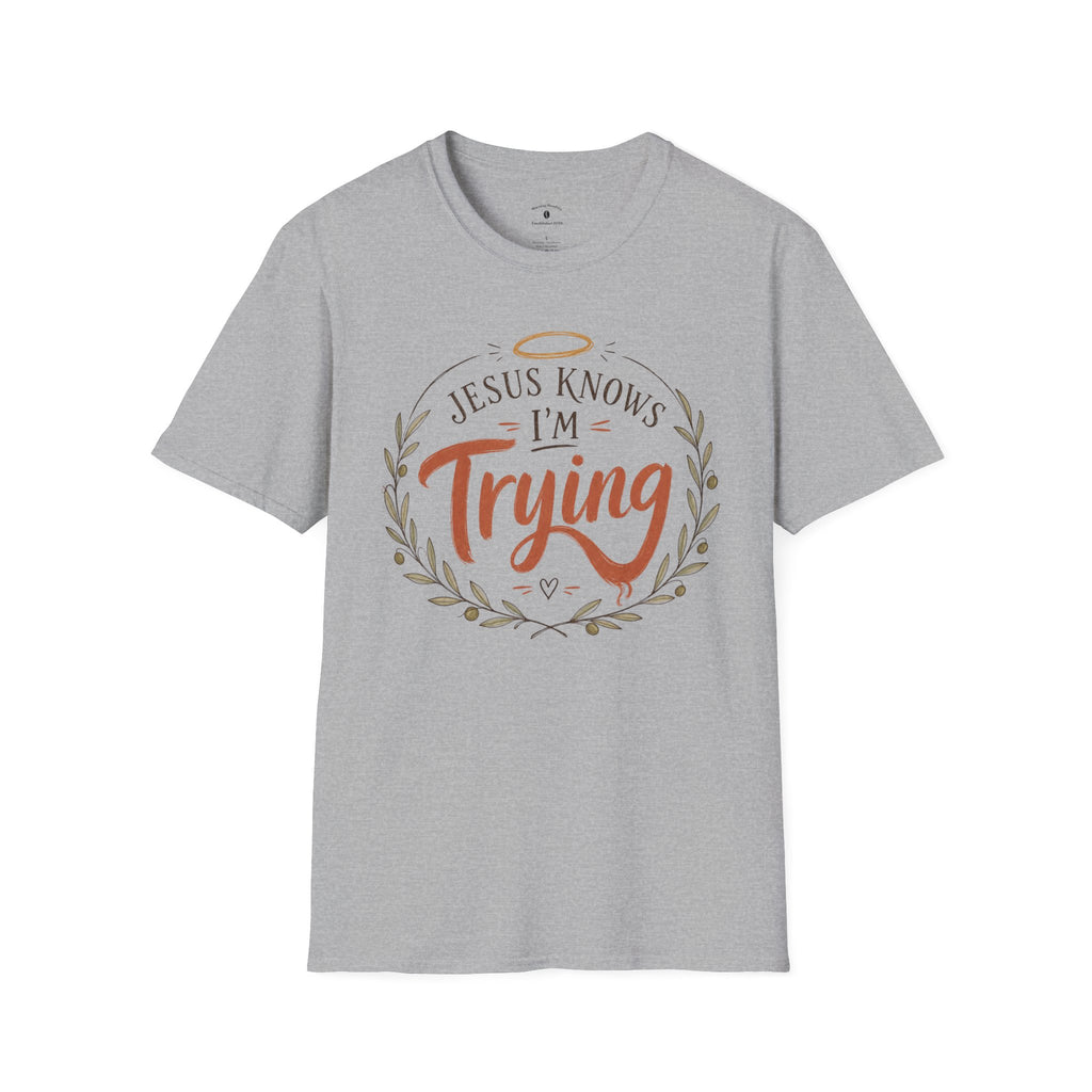 Christian T‑Shirt — "Jesus Knows I'm Trying" Inspirational Faith Tee