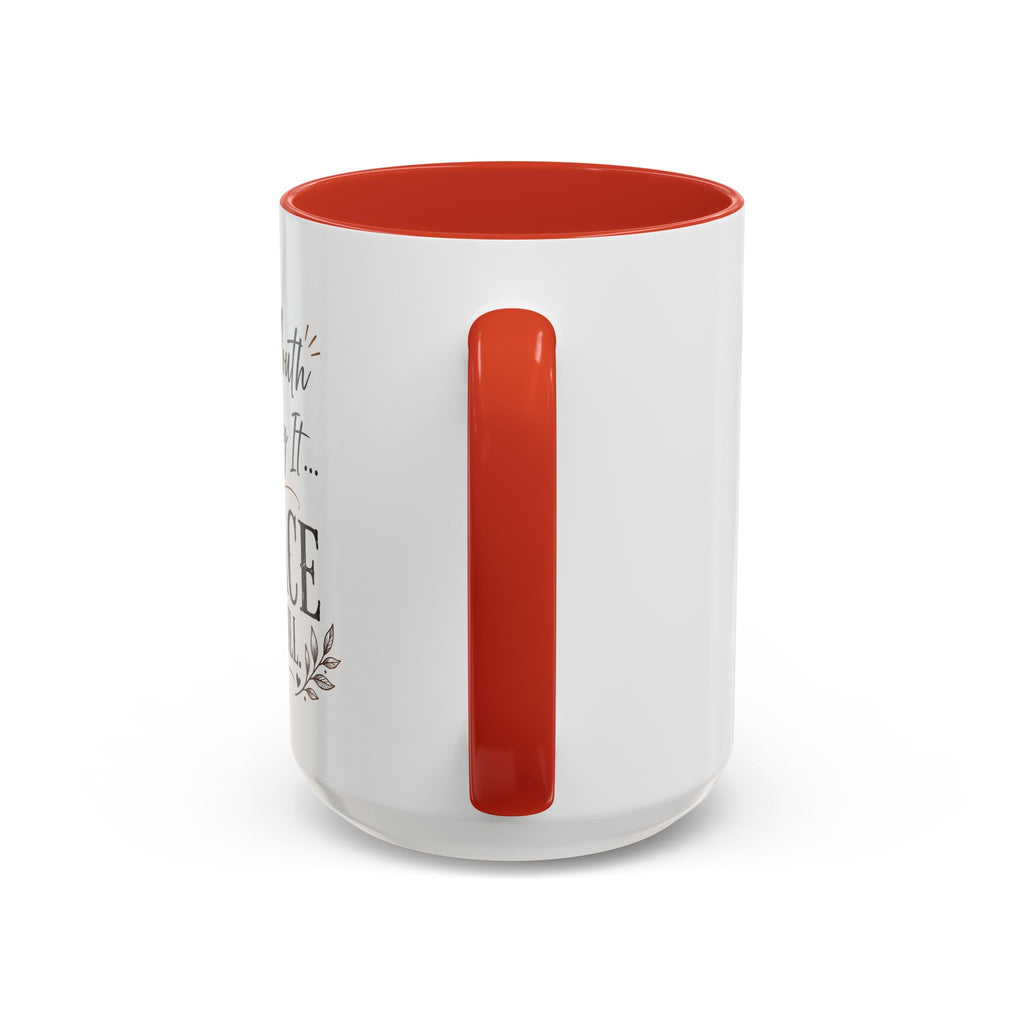 Coffee Mug — "If My Mouth Doesn't Say It... My Face Definitely Will" Accent Mug