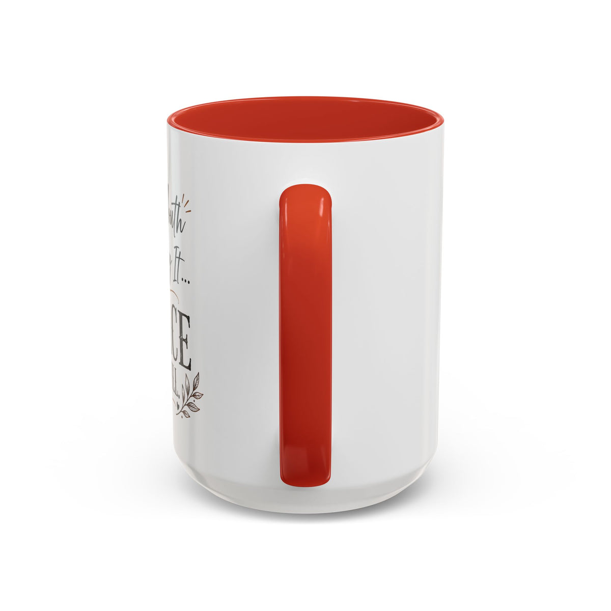 Coffee Mug — "If My Mouth Doesn't Say It... My Face Definitely Will" Accent Mug