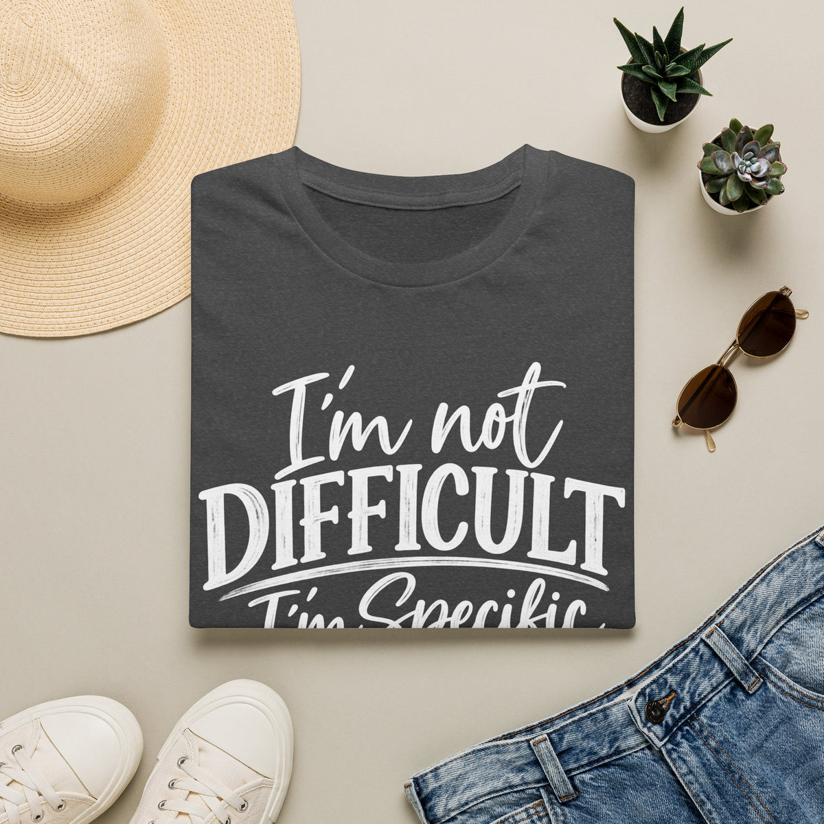 I’m Not Difficult I’m Specific T-Shirt – Funny Sarcastic Graphic Tee