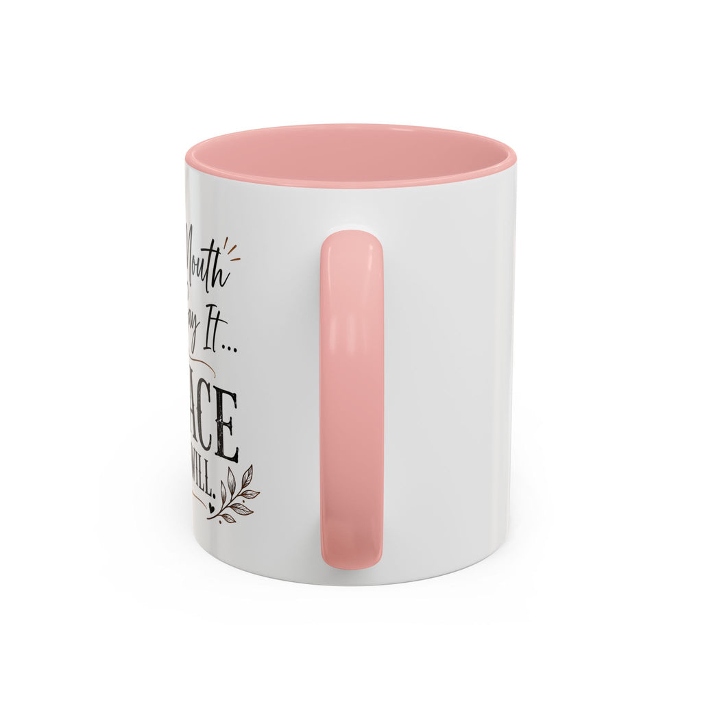 Coffee Mug — "If My Mouth Doesn't Say It... My Face Definitely Will" Accent Mug