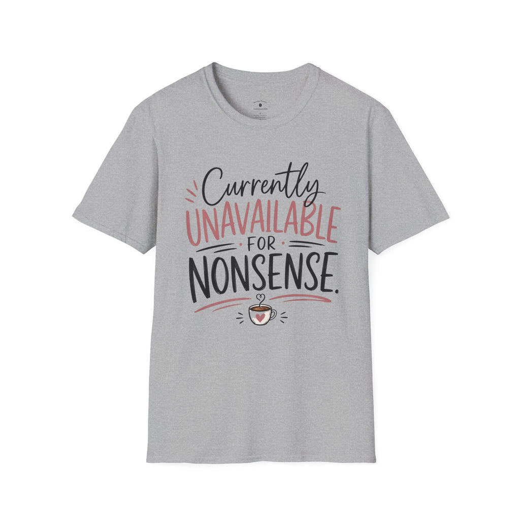 Currently Unavailable for Nonsense T-Shirt