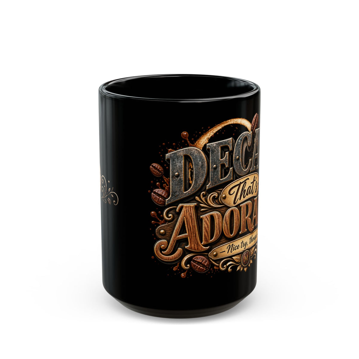 Black Coffee Mug — “Decaf? That’s Adorable” Vintage Coffee Quote (11oz & 15oz)