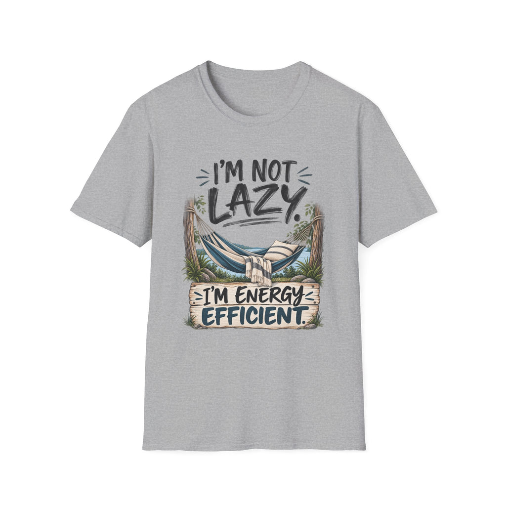 Energy Efficient T-Shirt – “I’m Not Lazy, I’m Energy Efficient” Graphic Tee
