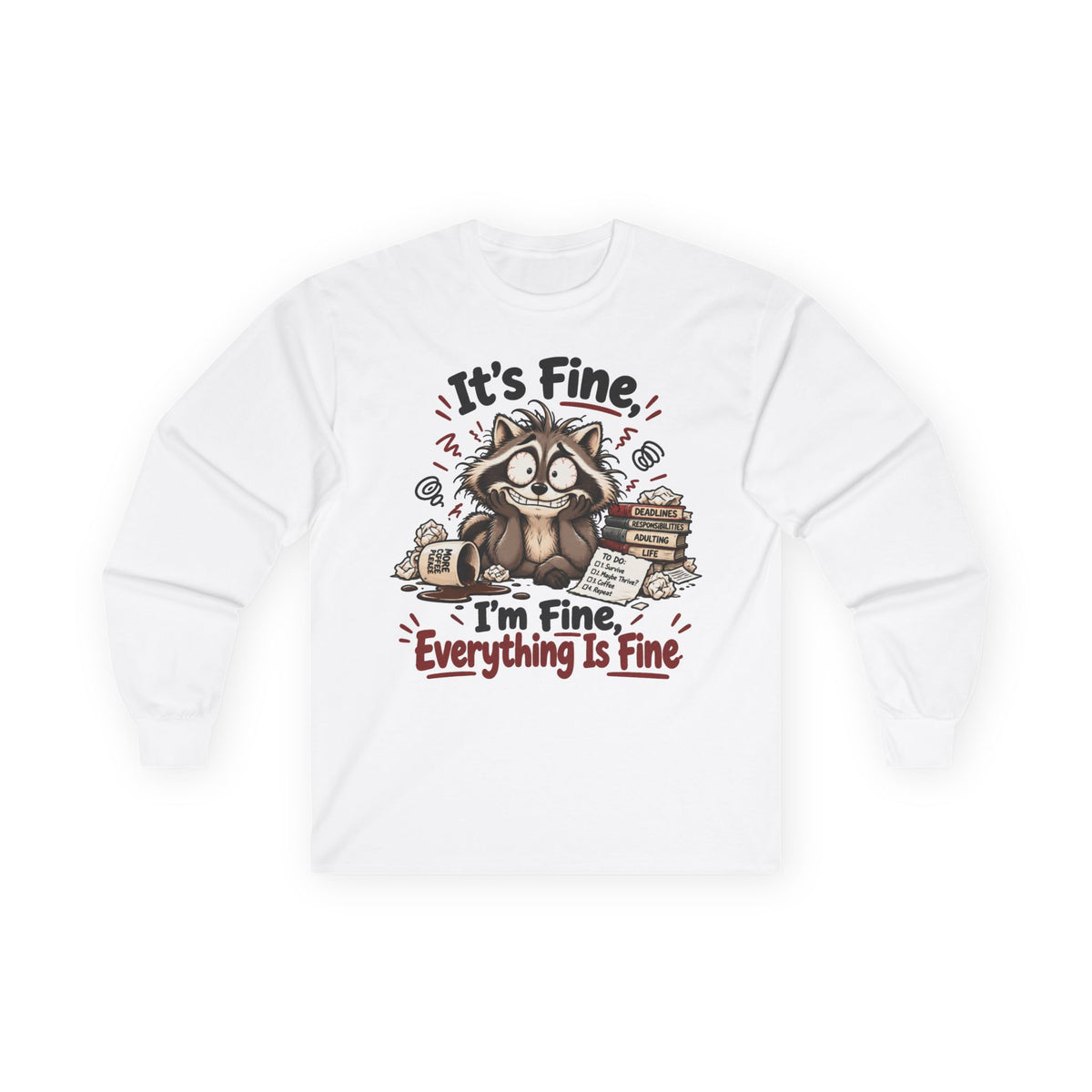 It’s Fine Raccoon Long Sleeve Tee