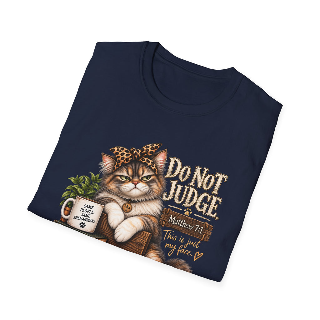 Do Not Judge Funny Cat Unisex Softstyle T-Shirt