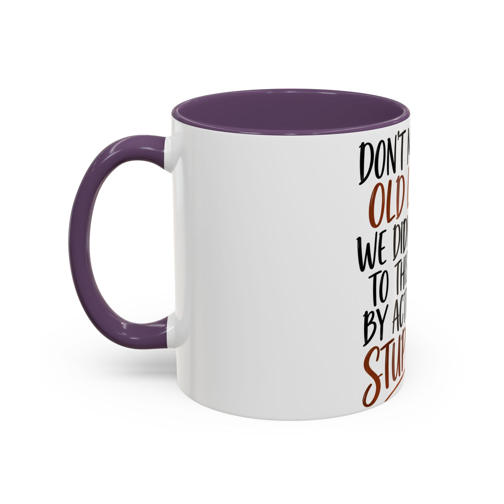 Coffee Mug — "Don't Mess With Old Ladies" Stylish Senior Woman Gift (11/15 oz)