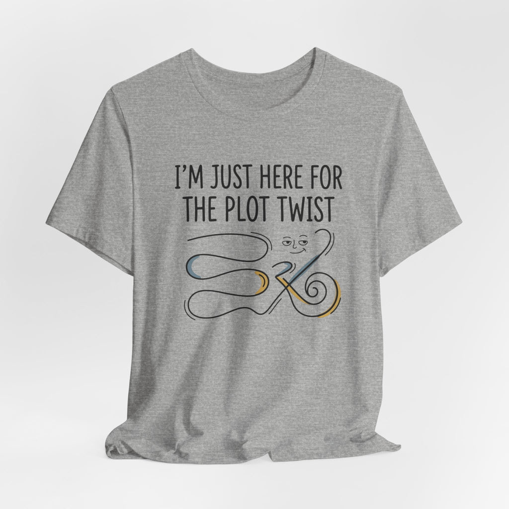 Plot Twist T‑Shirt – "I'm Just Here for the Plot Twist" Literary Tee
