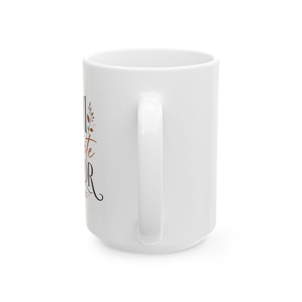 Fall is my favorite cermaic Mug —Fall Coffee Cup (11oz, 15oz)