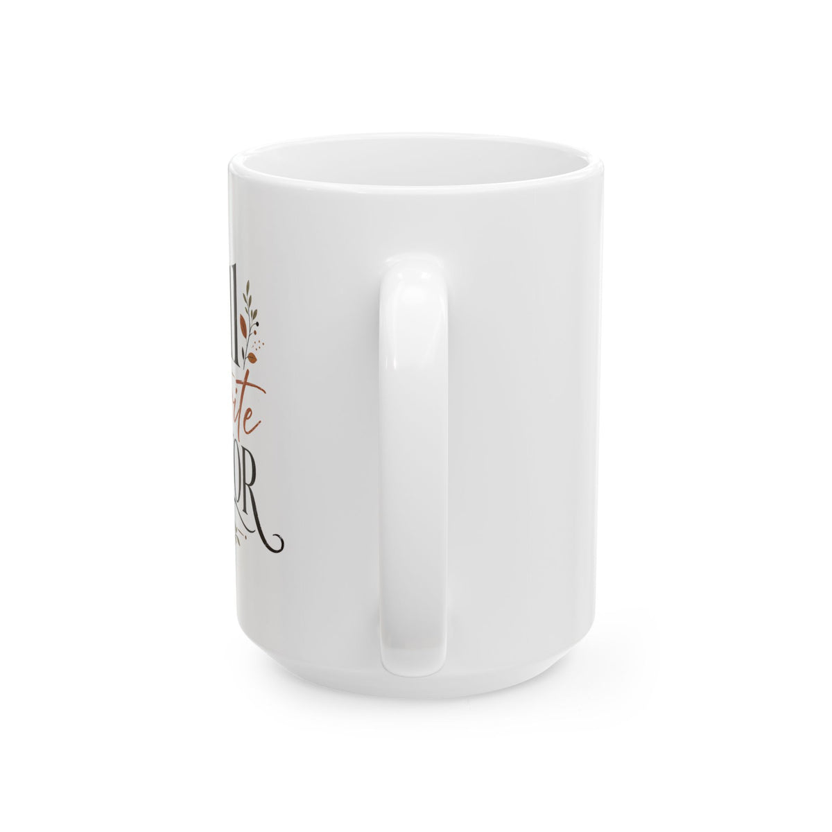 Fall is my favorite cermaic Mug —Fall Coffee Cup (11oz, 15oz)