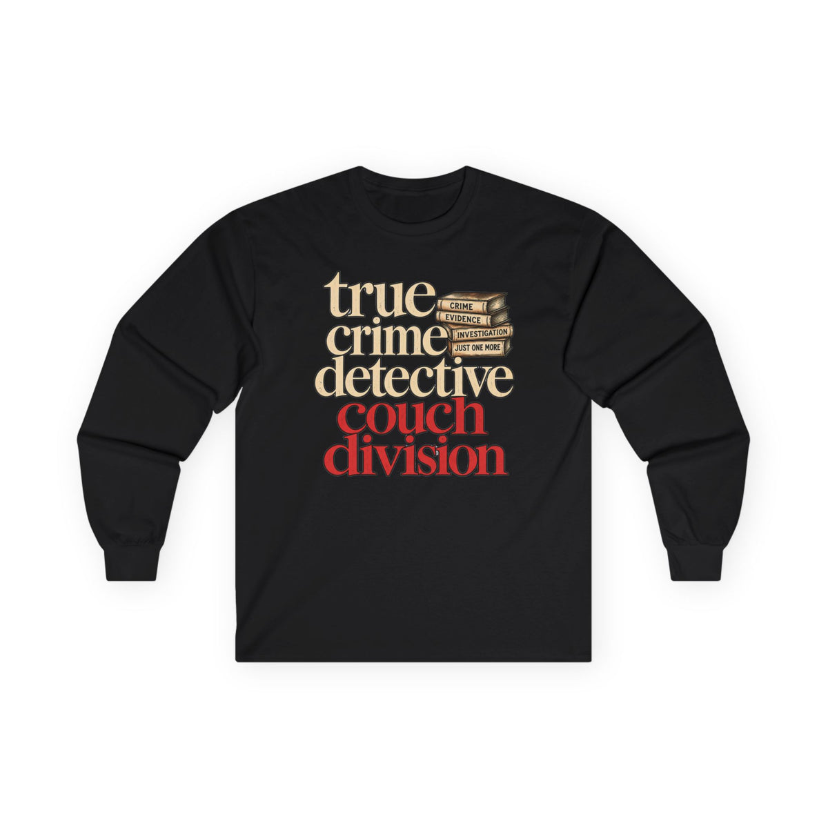 True Crime Detective Couch Division Long Sleeve Tee