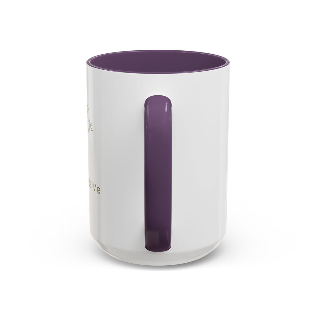 Coffee Mug — "I Have to Get Up, My Coffee Needs Me" Accent Ceramic Mug