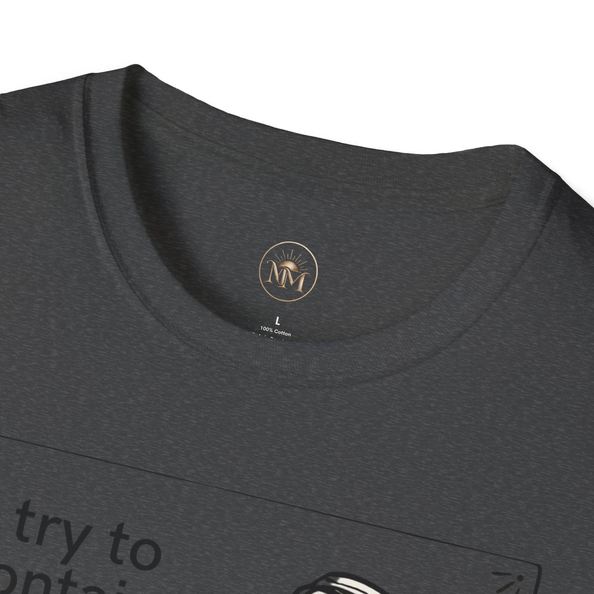 I Try to Contain My Mouth but the Lid Keeps Popping Off- Funny Sarcastic Tee