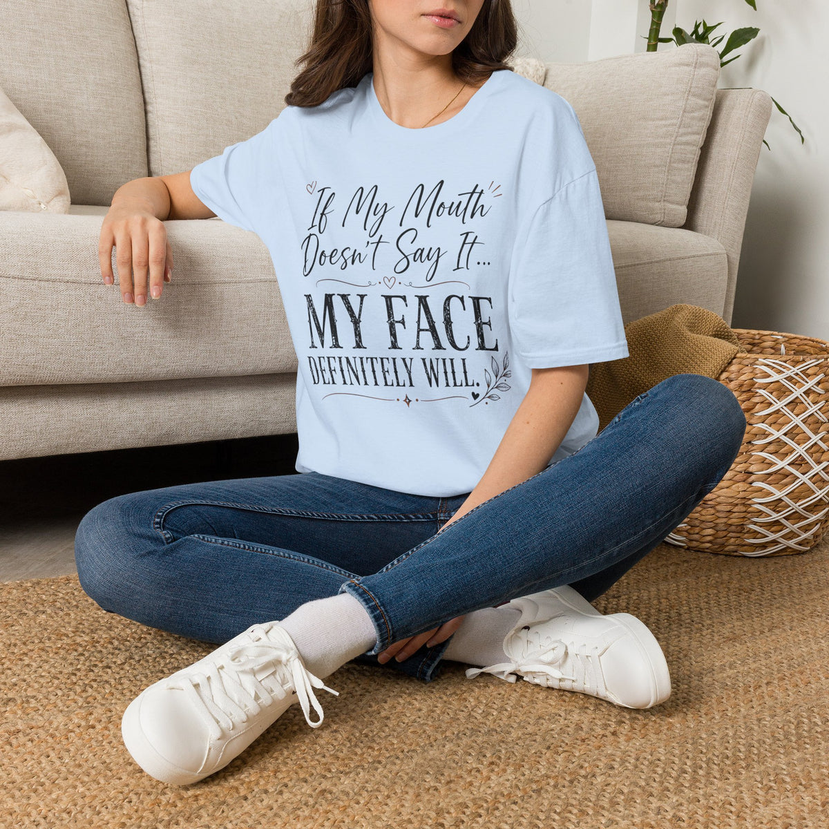 T‑Shirt — “If My Mouth Doesn’t Say It… My Face Definitely Will” Casual Graphic Tee
