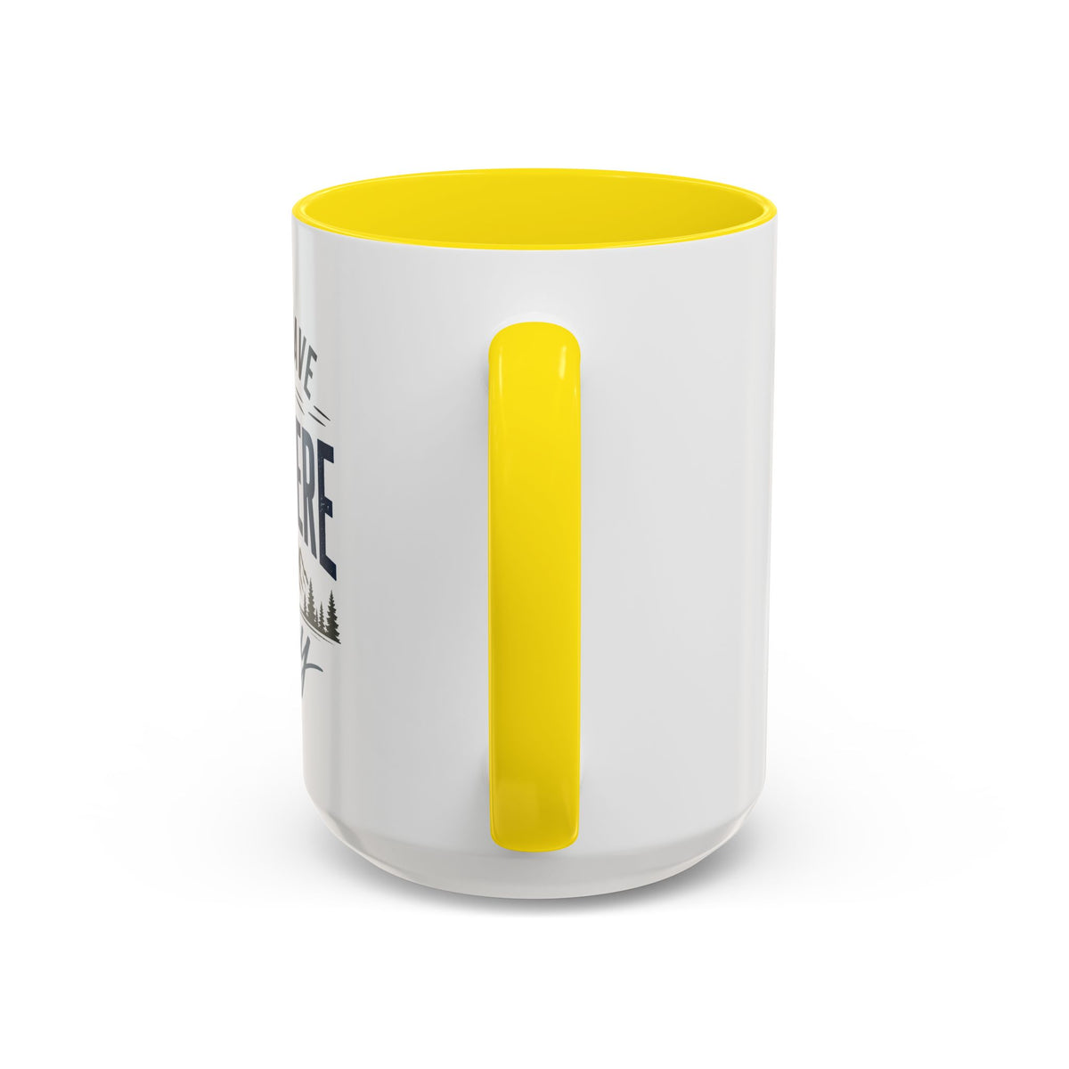 Coffee Mug - I Don't Have to Be Anywhere Today | Cozy Mountain Coffee Cup