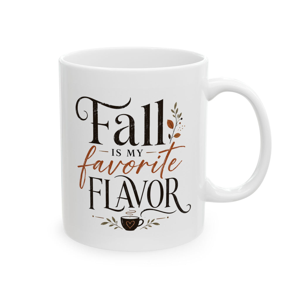 Fall is my favorite cermaic Mug —Fall Coffee Cup (11oz, 15oz)