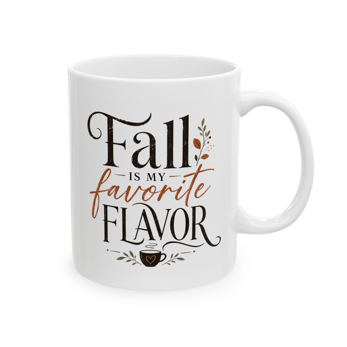 Fall is my favorite cermaic Mug —Fall Coffee Cup (11oz, 15oz)