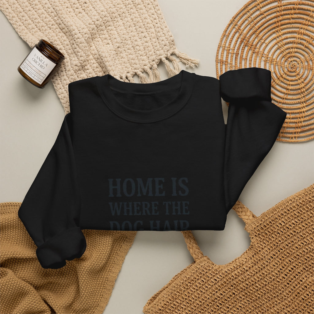 Dog Hair Quote Sweatshirt | Dog Mom Home Decor