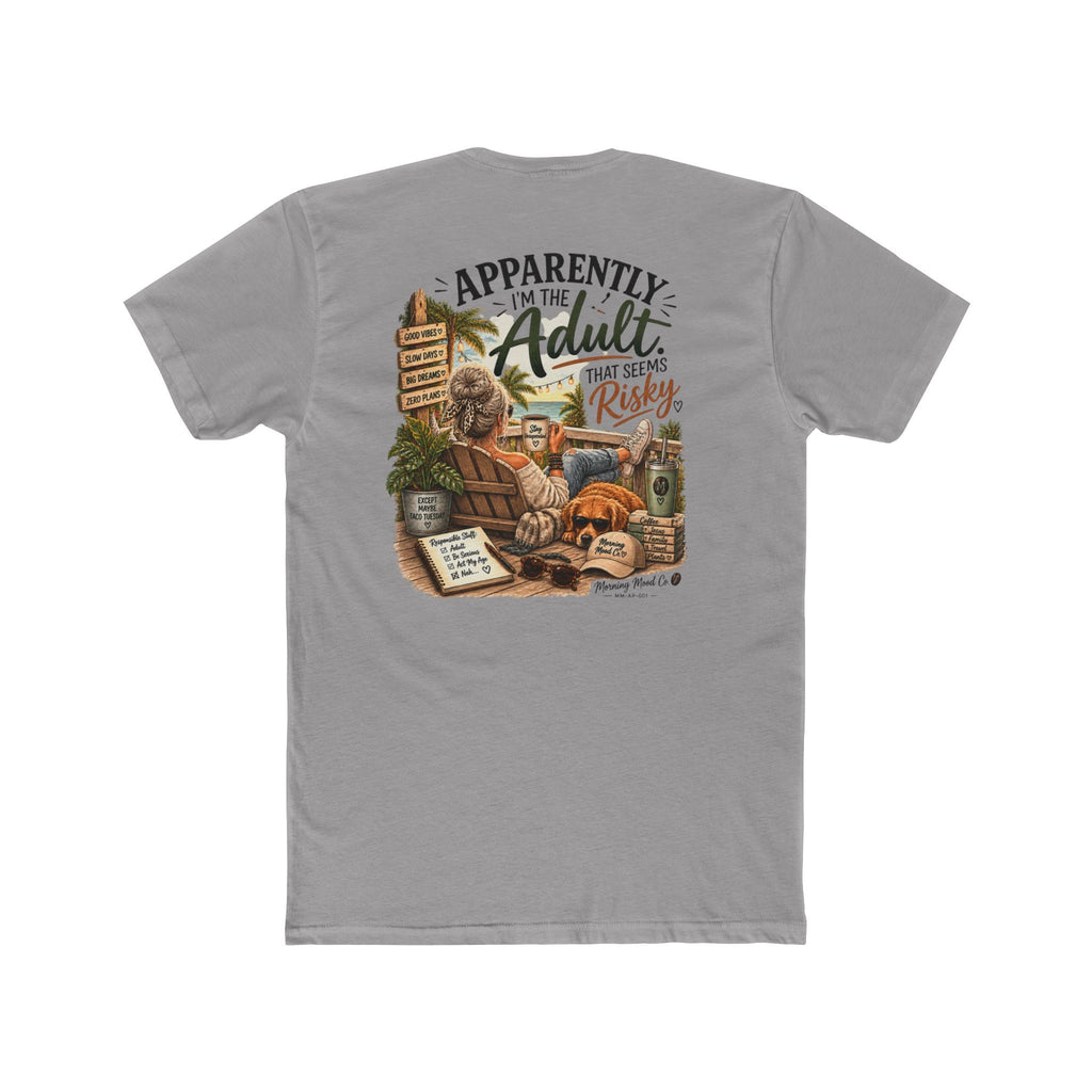 Adulting Isn’t Easy Tee — “Apparently I’m the Adult That Seem Risky” Graphic T-Shirt