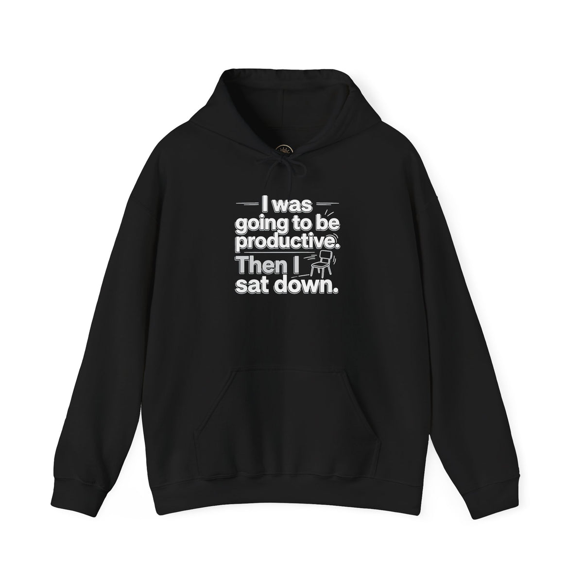 Funny 'I Was Going To Be Productive Then I Sat Down' Hoodie