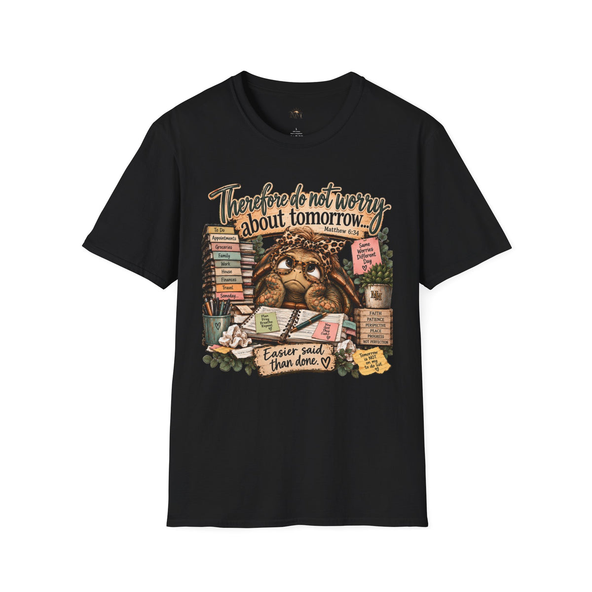 T‑Shirt — “Therefore Do Not Worry About Tomorrow” Inspirational Scripture Tee (Matthew 6:34)