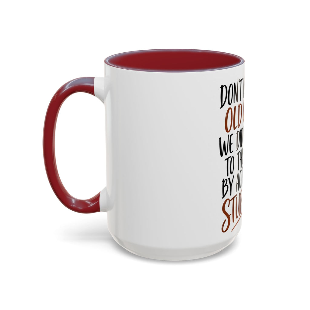 Coffee Mug — "Don't Mess With Old Ladies" Stylish Senior Woman Gift (11/15 oz)