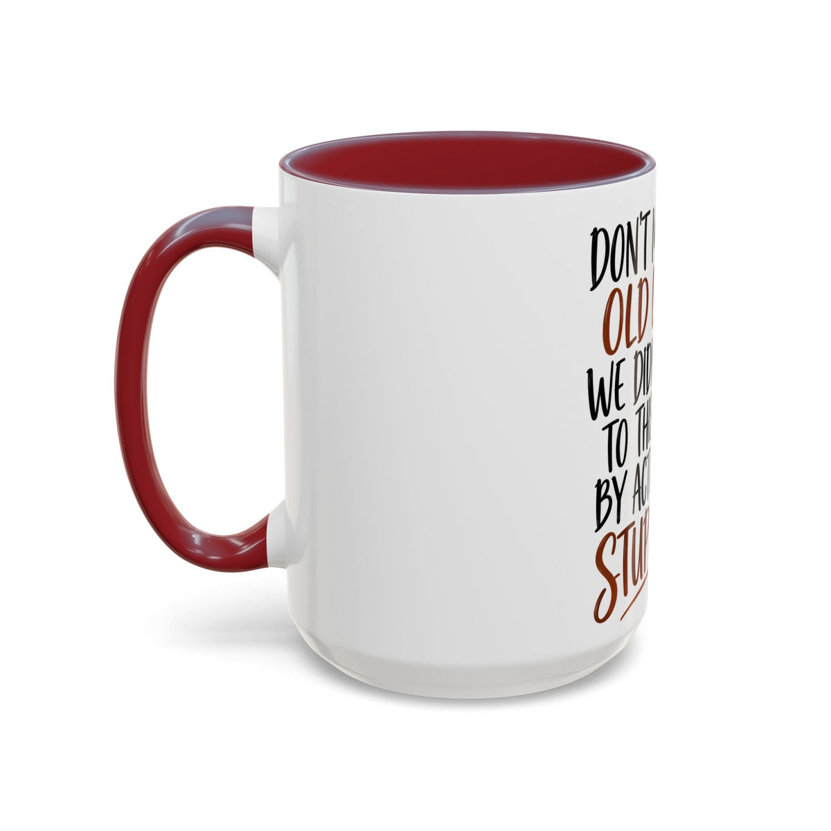 Coffee Mug — "Don't Mess With Old Ladies" Stylish Senior Woman Gift (11/15 oz)