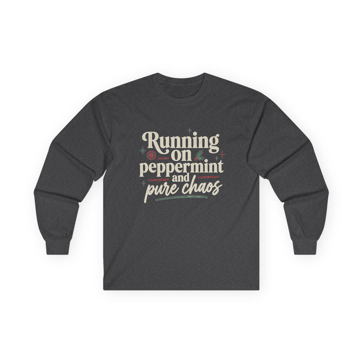 "Running on Peppermint and Pure Chaos" Retro Holiday Long sleeve Tee