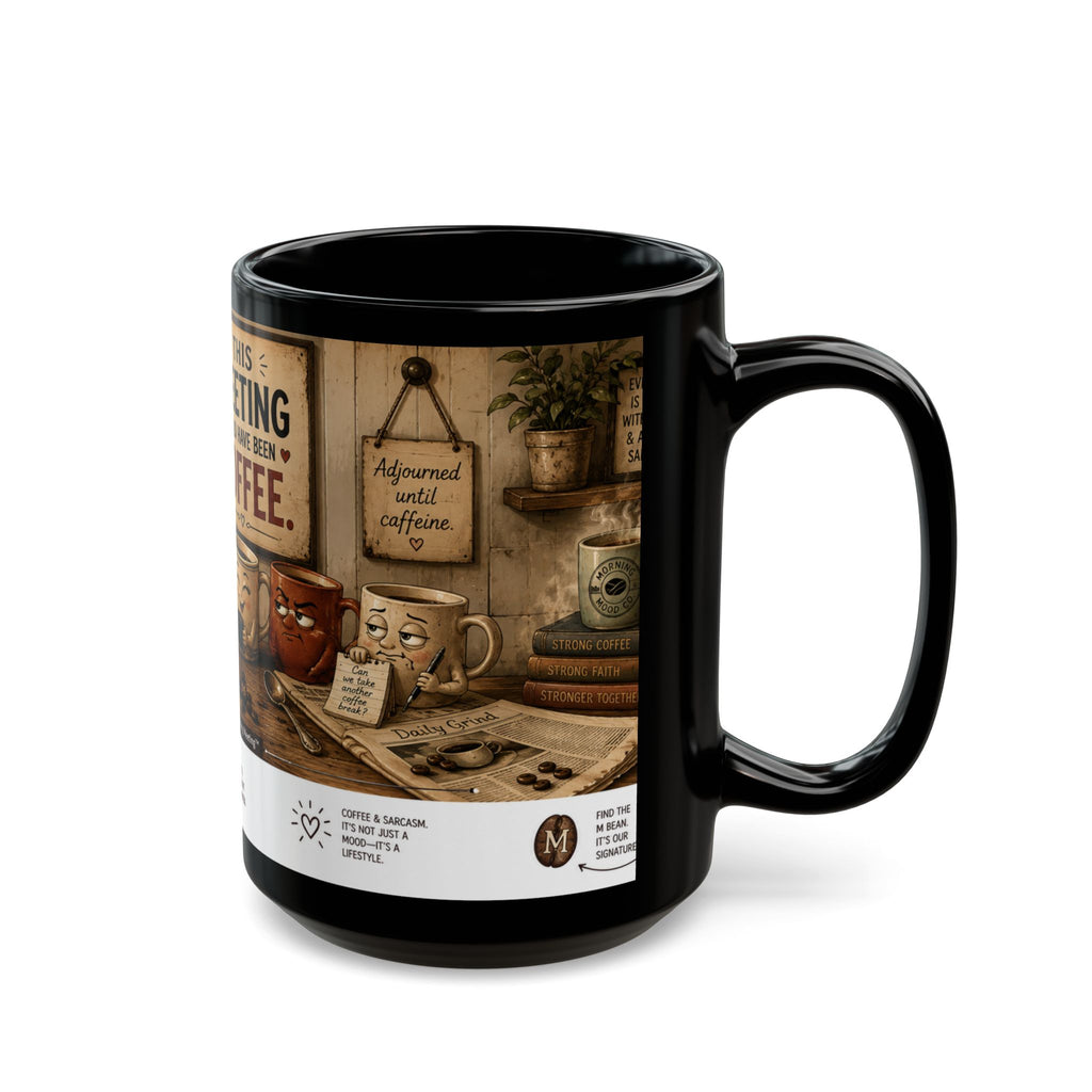 Coffee Meeting Mug — "This Meeting Could Have Been Coffee" 11oz/15oz