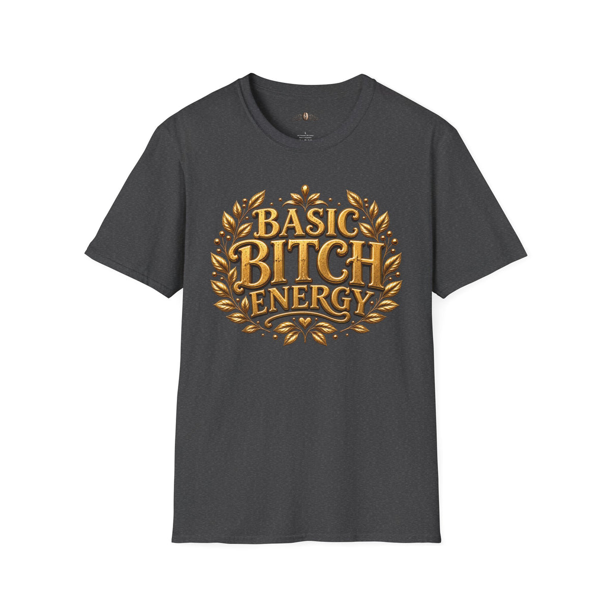 T-Shirt — "Basic Bitch Energy" Gold Crest Graphic Tee