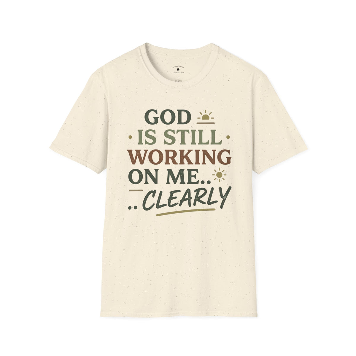 T-Shirt — "God Is Still Working On Me" Faith Graphic Tee