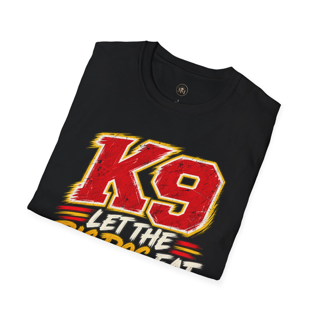 K9 Let the Big Dog Eat Unisex Softstyle T-Shirt