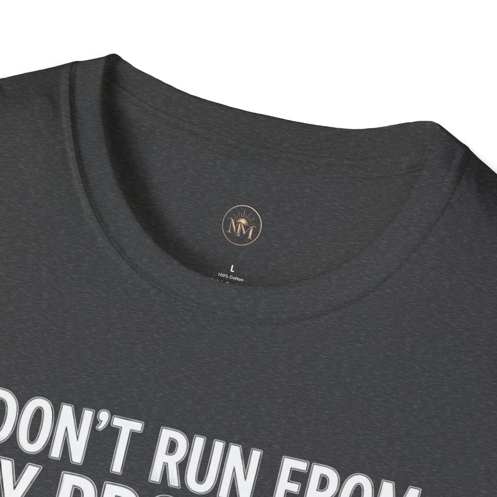 I Don't Run From My Problems, I Sit On My Sofa - Funny Sarcastic T-Shirt