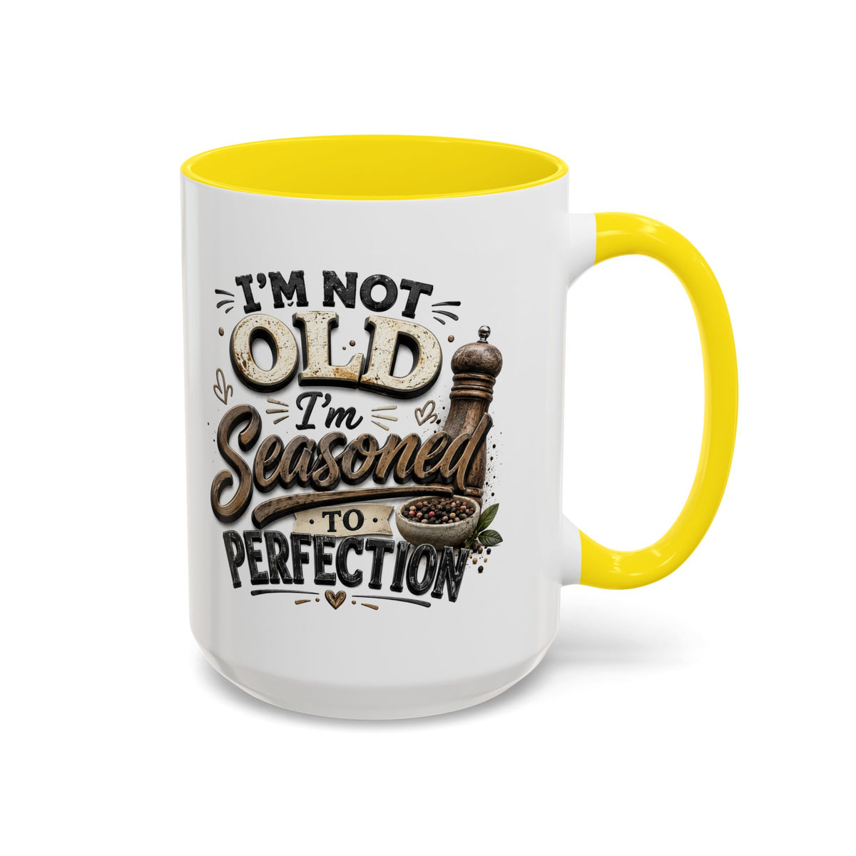 Seasoned to Perfection Coffee Mug - Funny 'I'm Not Old, I'm Seasoned to Perfection' Accent Mug